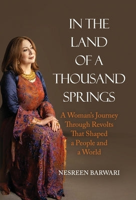 In the Land of a Thousand Springs by Barwari, Nesreen