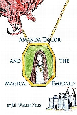 Amanda Taylor and the Magical Emerald by J. E. Walker Niles, Walker Niles