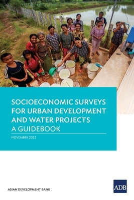 Socioeconomic Surveys for Urban Development and Water Projects: A Guidebook by Asian Development Bank