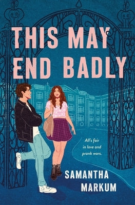 This May End Badly by Markum, Samantha