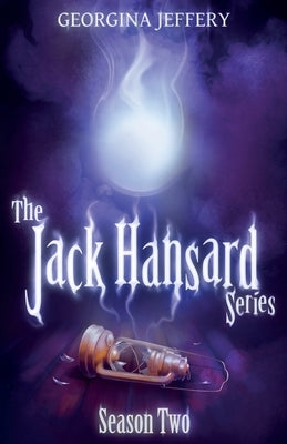 The Jack Hansard Series: Season Two by Jeffery, Georgina