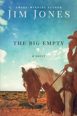 The Big Empty by Jones, Jim
