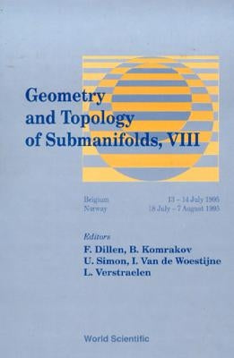 Geometry and Topology of Submanifolds VIII by Van de Woestyne, Ignace