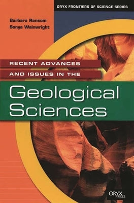Recent Advances and Issues in the Geological Sciences by Ransom, Barbara Leigh
