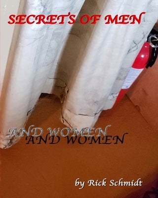 Secrets of Men and Women: A Special Edition Illustrated by C.G. Simonds by Schmidt, Rick