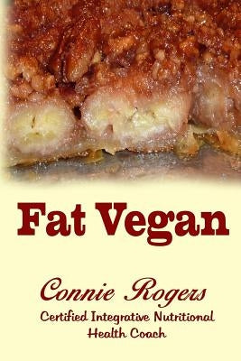 Fat Vegan by Rogers Chhc, Connie