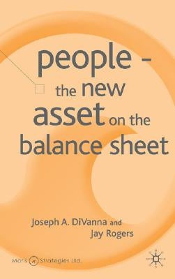 People - The New Asset on the Balance Sheet by Divanna, J.
