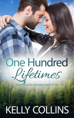 One Hundred Lifetimes by Collins, Kelly