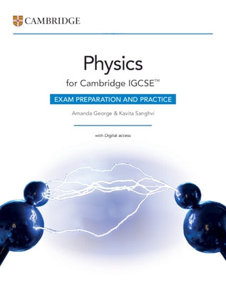 Cambridge Igcse(tm) Physics Exam Preparation and Practice with Digital Access (2 Years) by George, Amanda