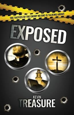 Exposed: The Tactics of the Enemy No One is Talking About by Kevin, Treasure a.