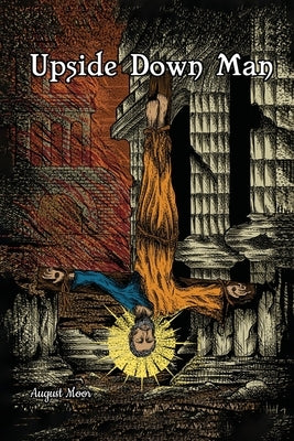 Upside Down Man by Moor, August