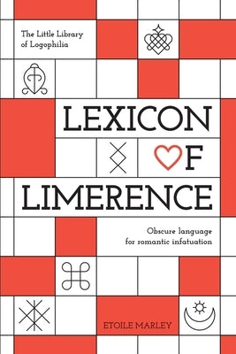Lexicon of Limerence by Marley, Etoile