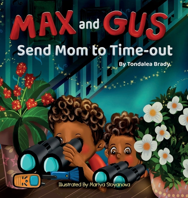 Max and Gus Send Mom to Time-out by Brady, Tondalea