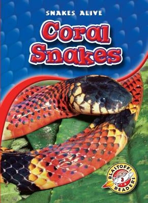 Coral Snakes by Sexton, Colleen