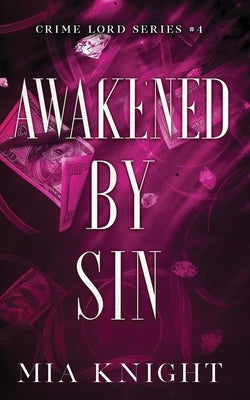 Awakened by Sin by Knight, Mia