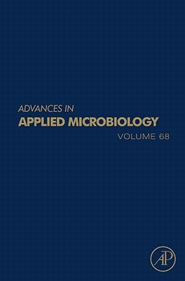 Advances in Applied Microbiology: Volume 68 by Laskin, Allen I.