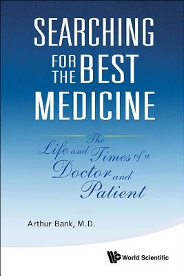 Searching for the Best Medicine by Bank Arthur