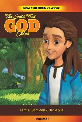 The Child That Uses God by Sue, Janie