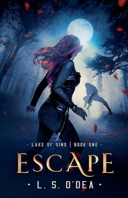 Lake of Sins: Escape by O'Dea, L. S.