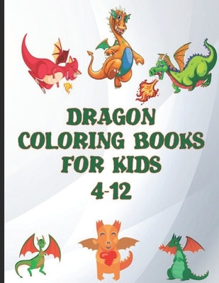 dragon coloring books for kids 4-12: World of Dragons Coloring Book-94 Pages Large Big 8.5" x 11" by Mus, Aldino