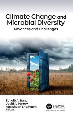 Climate Change and Microbial Diversity: Advances and Challenges by Bandh, Suhaib A.