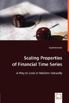 Scaling Properties of Financial Time Series by Schreier, David