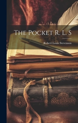The Pocket R. L. S by Stevenson, Robert Louis