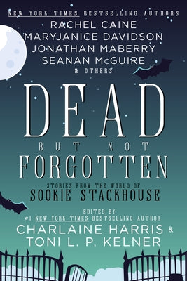 Dead But Not Forgotten: Stories from the World of Sookie Stackhouse by Harris, Charlaine
