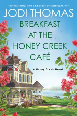 Breakfast at the Honey Creek Café by Thomas, Jodi