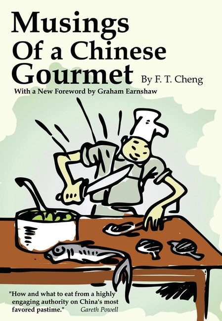 Musings of a Chinese Gourmet by Cheng, F. T.
