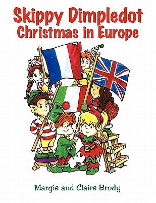 Skippy Dimpledot Christmas in Europe by Margie and Claire Brody