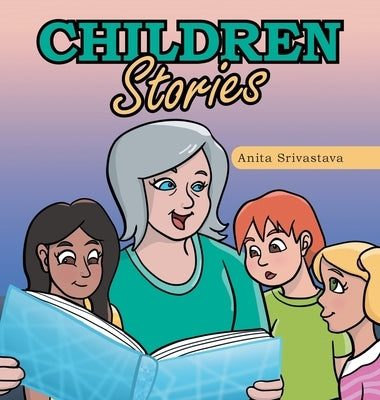 Children Stories by Srivastava, Anita