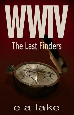 WWIV - The Last Finders by Lake, E. a.