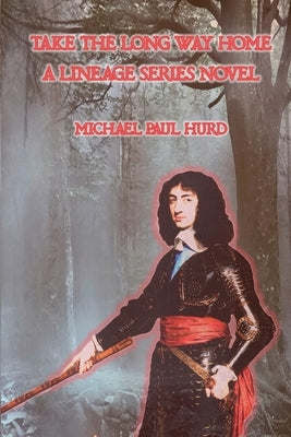 Take the Long Way Home by Hurd, Michael Paul