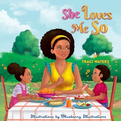 She Loves Me So by Waters, Traci D.