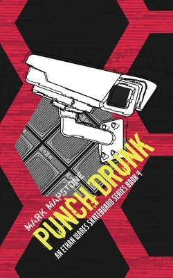 Punch Drunk: An Ethan Wares Skateboard Series Book 4 by Mapstone, Mark