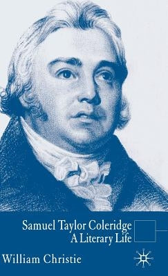 Samuel Taylor Coleridge: A Literary Life by Dutton, Richard