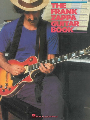 The Frank Zappa Guitar Book: Transcribed by and Featuring an Introduction by Steve Vai by Zappa, Frank