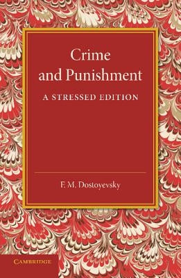 Crime and Punishment by Dostoyevsky, Fyodor