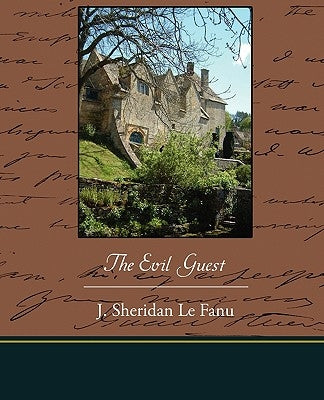 The Evil Guest by Le Fanu, J. Sheridan