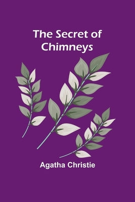 The Secret of Chimneys by Christie, Agatha