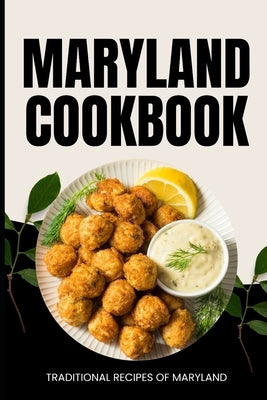 Maryland Cookbook: Traditional Recipes of Maryland by Baker, Ava