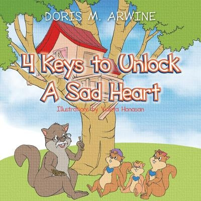4 Keys to Unlock A Sad Heart by Arwine, Doris M.