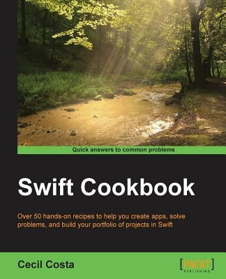 Swift Cookbook by Costa, Cecil