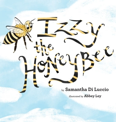 Izzy the Honeybee by Di Luccio, Samantha