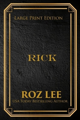 Rick: Large Print Edition by Lee, Roz