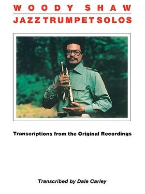 Woody Shaw - Jazz Trumpet Solos by Shaw, Woody