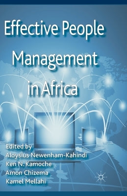 Effective People Management in Africa by Newenham-Kahindi, A.