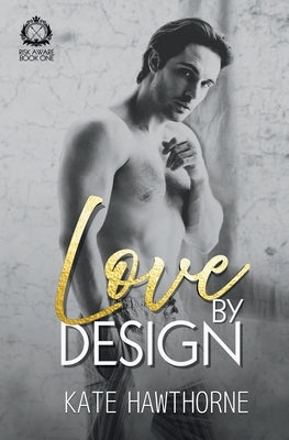 Love by Design by Hawthorne, Kate