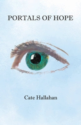 Portals of Hope by Hallahan, Cate